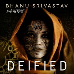 Deified by Bhanu Srivastav