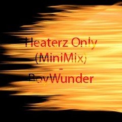BoyWunder - Heaterz Only (MiniMix)