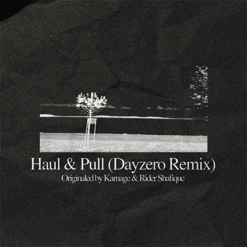 Karnage & Rider Shafique - Haul & Pull (Dayzero Remix)