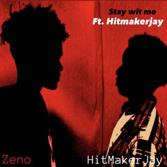 Stay Wit Me Ft. HitMakerJay (prod. NextLane)
