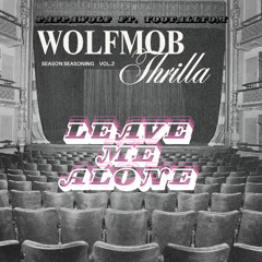 Leave Me Alone - PappaWolf Ft. TooTallTom