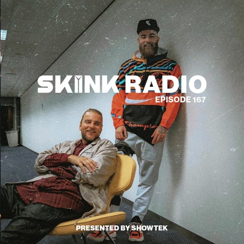 SKINK Radio 167 Presented By Showtek