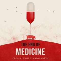 Aaron Martin - A Signal and an Oath (from The End of Medicine)