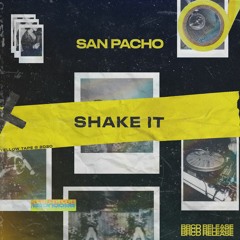 San Pacho - Shake It