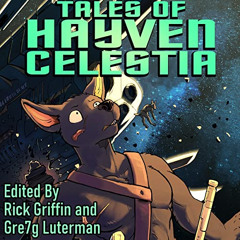 Read EBOOK 🖍️ Tales of Hayven Celestia: Hayven Celestia Anthology, Book 1 by  Rick G
