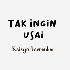 Keisya Levronka - Tak Ingin Usai (VDP Remix)
