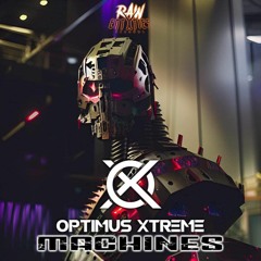 OptimusXtreme - Machines (Release Date August 30th)
