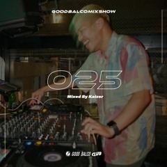 Good Balco Mix Show #025 by Kaizer