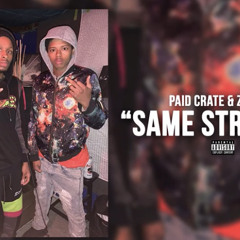 Paid Crate feat. (ZooWap) - same struggle