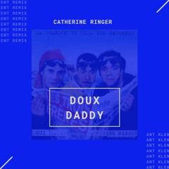 Catherine Ringer - Doux Daddy (Ant Klent Remix)
