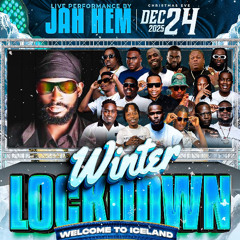 WINTER LOCK DOWN  CHRISTMAS EVE  FT JAH HEM LIVE DEC 24TH PROMO CD @DJONETIMEISREAL