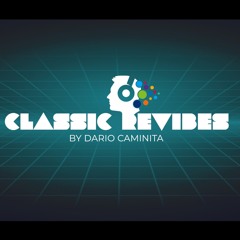 Retro Classic Revibes Reworked by Dj Dario Caminita & Mixed by DJ Amped for Central Coast Radio.com