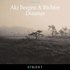 Aki Bergen & Richter - Distance [OUT NOW]
