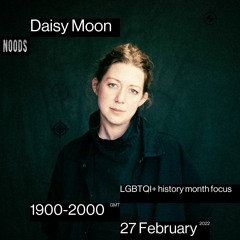 Daisy Moon - LGBTQI+ History Month Focus / Noods Radio
