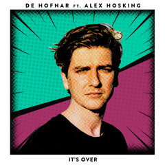 De Hofnar & Alex Hosking - It's Over