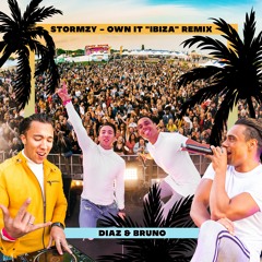 Stormzy - Own It (Diaz & Bruno "Ibiza" Remix)