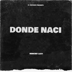 Donde Naci Beat Trap Prod By Nencho la31