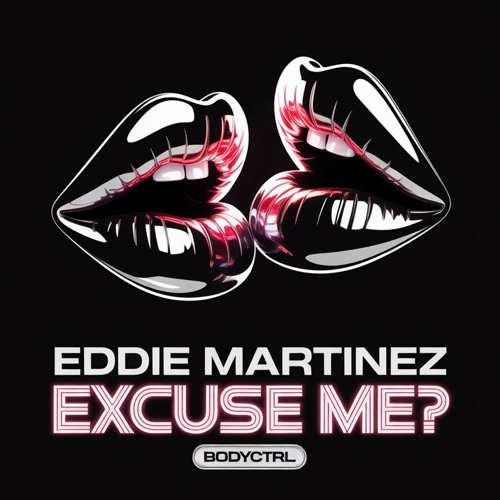 Eddie Martinez - Excuse Me? (Radio Edit)