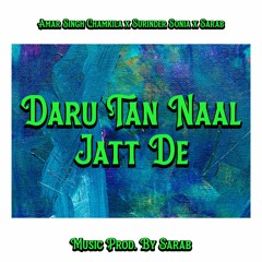 DARU TAN NAAL JATT DE - CHAMKILA x SURINDER SONIA x SARAB