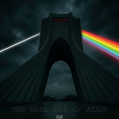 The Dark Side of Azadi