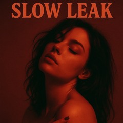 Slow Leak