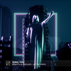FRNKSTN & Over Jack - Let Me Down