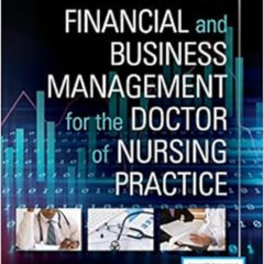 [View] EPUB 📘 Financial and Business Management for the Doctor of Nursing Practice b