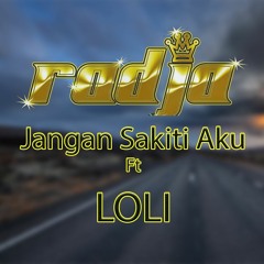 Radja - Jangan Sakiti Aku Ft Loli ( Cover )[ Ceka kun Music ]