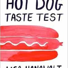 Access KINDLE 📮 Hot Dog Taste Test by Lisa Hanawalt [EBOOK EPUB KINDLE PDF]