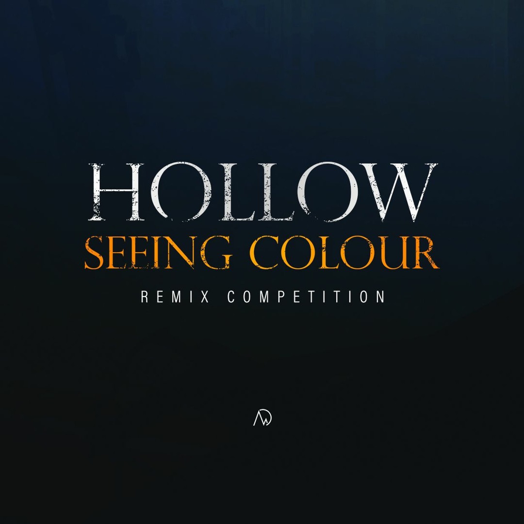 Stream Hollow - Seeing Colour [REMIX COMPETITION] by New Dawn ...