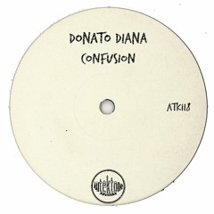 ATK118 - Donato Diana "Confusion" (Original Mix)(Preview)(Autektone Records)(Out Now)