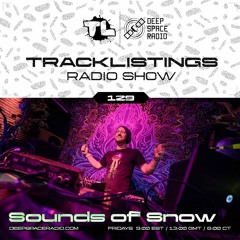 Tracklistings Radio Show #129 (2023.07.22) : Sounds Of Snow (After-hours) @ Deep Space Radio