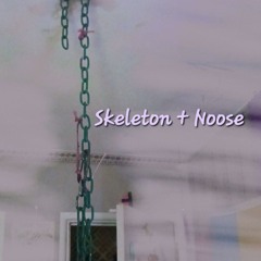 Skeleton + Noose