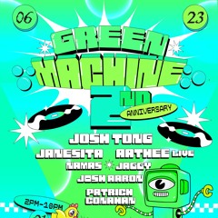 Jaggy @ Green Machine 6.23.24