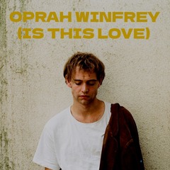 Wunderhorse - Oprah Winfrey (Is This Love)