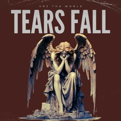 Tears Fall