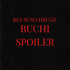 BLS x SUSO x DRUGZ - BUCHI SPOILER (Prod. HosseinAmin)