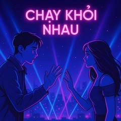 Chạy Khỏi Nhau