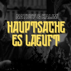 KALIM ft. NATE57 – HAUPTSACHE ES LÄUFT (prod. by KRASH47)