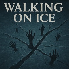 Walking on Ice