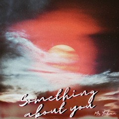 Something About You