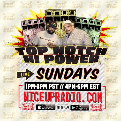 Top Notch Hi Power - Nice Up Radio 10 - 25 - 20