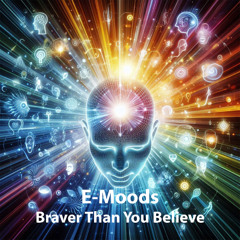 Braver Than You Believe