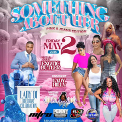 SOMETHING ABOUT HER "PINK & JEANS EDITION" - NITRO/DJ SPLENDA/PENNY BLING/LADY HILLY/FLARE/MILITARY @PLUSH EVENT SPACE, TORONTO 5/2/2025
