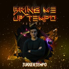 Bring Me Up Tempo Podcast 033 TUKKERTEMPO