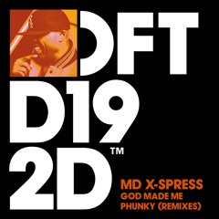 MD X-Spress - God Made Me Phunky (10 Years of Eats Everything Remix)