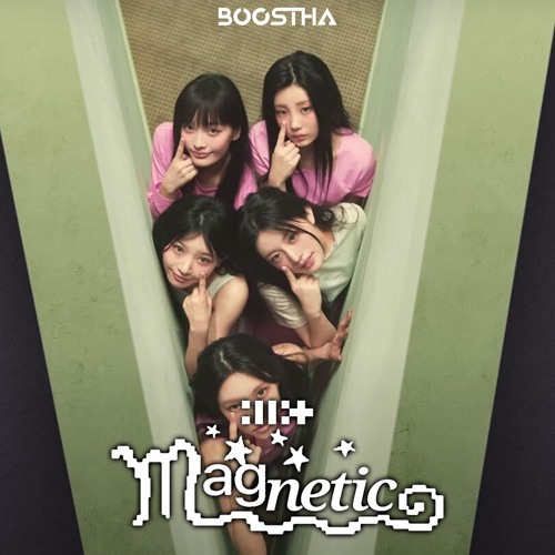 Stream ILLIT (아일릿) - Magnetic (Boostha Remix) FREE DOWNLOAD by