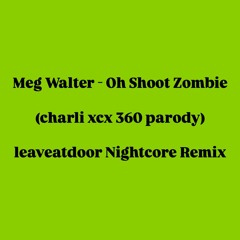 Oh Shoot Zombie Nightcore Remix