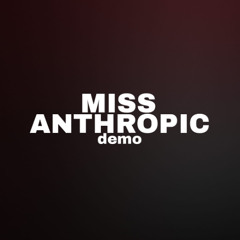 MISS ANTHROPIC - demo
