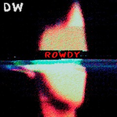 Rowdy (prod. SiM)